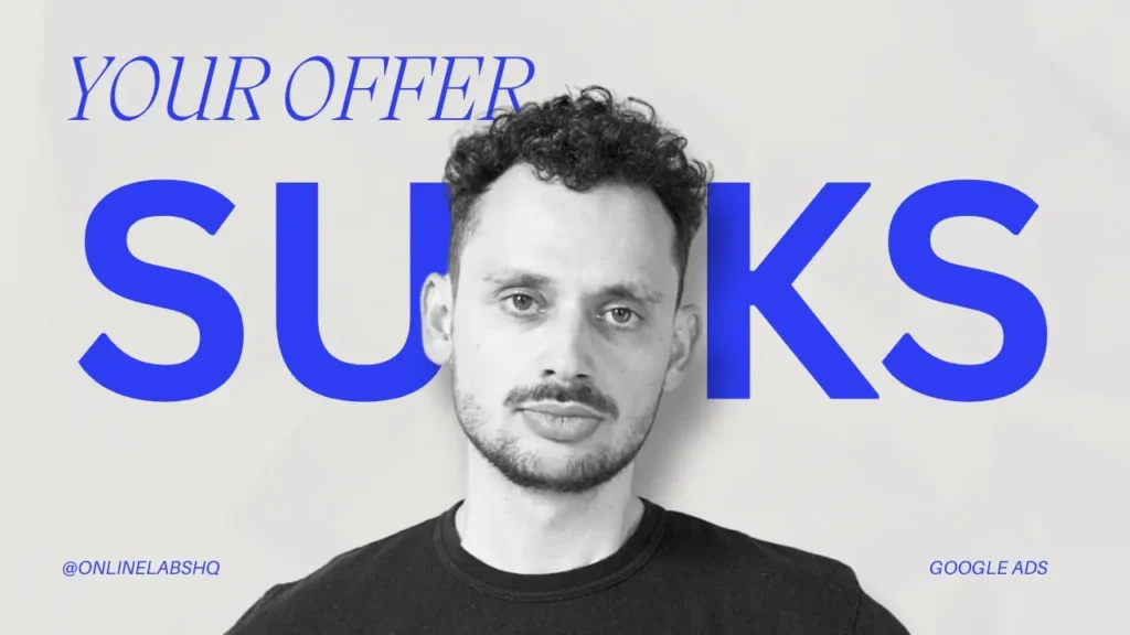 Why Your Google Ads Offer Fails (How to Fix It)